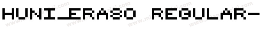 Huni_Eraso Regular字体转换